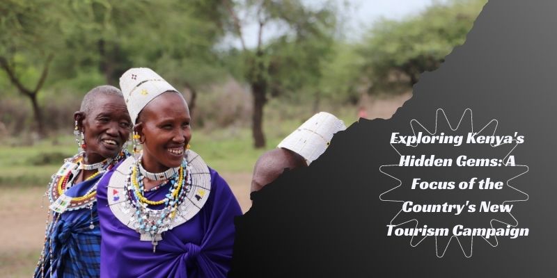 Neue Tourismuskampagne in Kenia, um mehr Touristen anzulocken